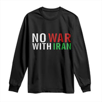 No War With Iran Long Sleeve Shirt Anti War Protest Apparel Gift