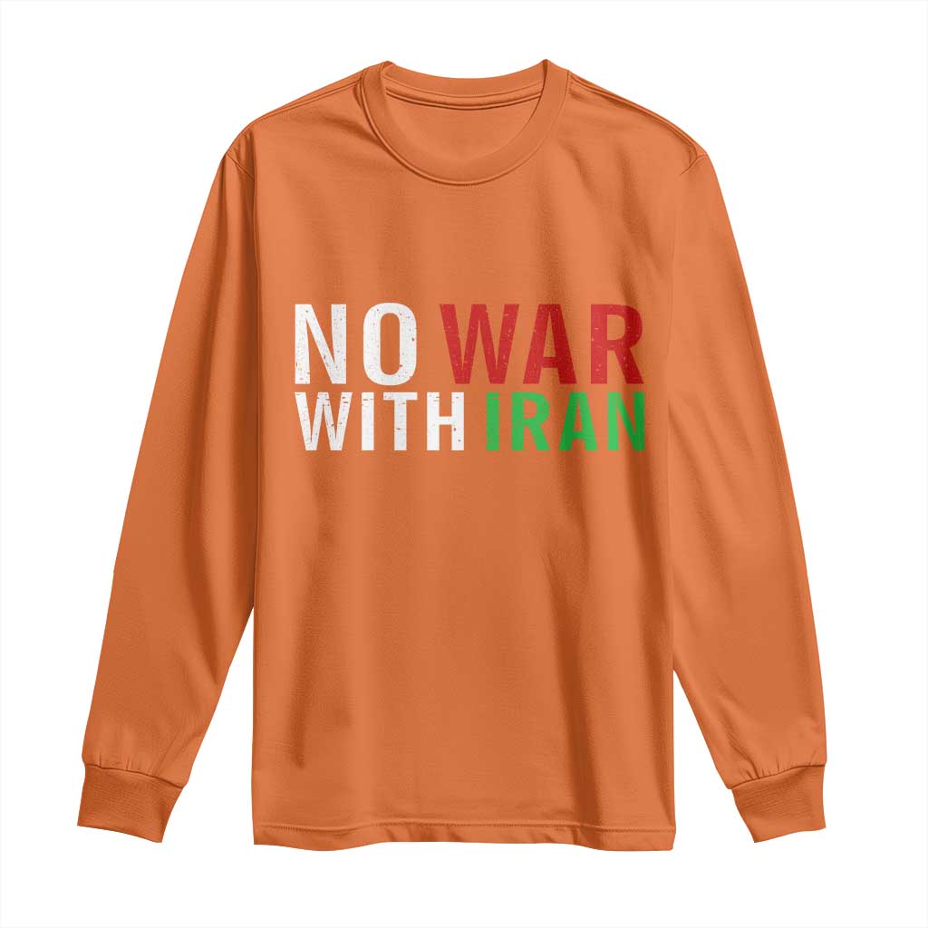 No War With Iran Long Sleeve Shirt Anti War Protest Apparel Gift