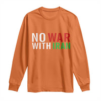 No War With Iran Long Sleeve Shirt Anti War Protest Apparel Gift
