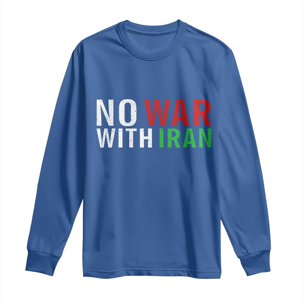 No War With Iran Long Sleeve Shirt Anti War Protest Apparel Gift