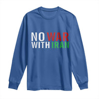 No War With Iran Long Sleeve Shirt Anti War Protest Apparel Gift