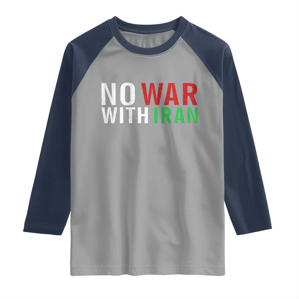 No War With Iran Raglan Shirt Anti War Protest Apparel Gift