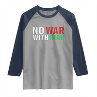 No War With Iran Raglan Shirt Anti War Protest Apparel Gift
