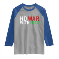 No War With Iran Raglan Shirt Anti War Protest Apparel Gift
