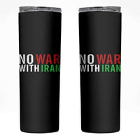 No War With Iran Skinny Tumbler Anti War Protest Apparel Gift