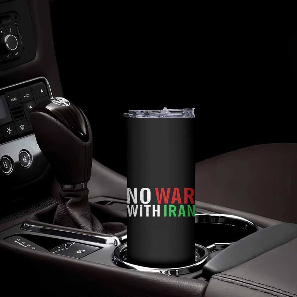 No War With Iran Skinny Tumbler Anti War Protest Apparel Gift
