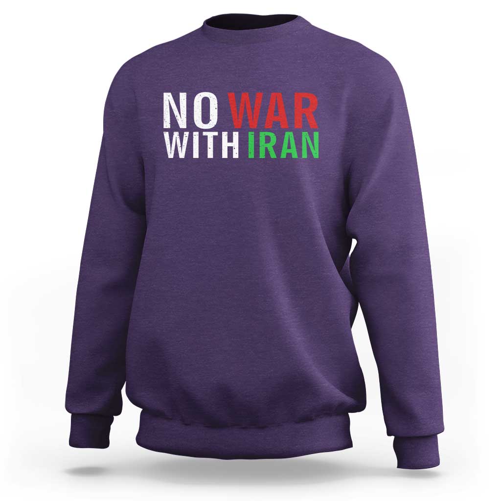 No War With Iran Sweatshirt Anti War Protest Apparel Gift