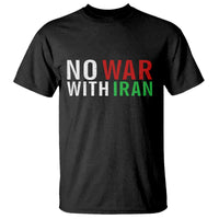 No War With Iran T Shirt Anti War Protest Apparel Gift