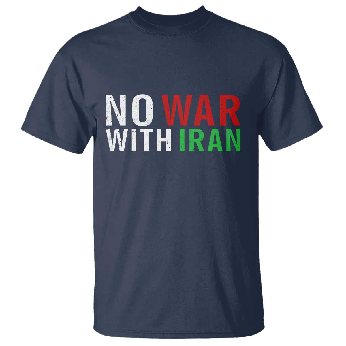 No War With Iran T Shirt Anti War Protest Apparel Gift