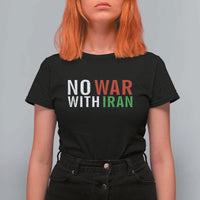 No War With Iran T Shirt For Women Anti War Protest Apparel Gift