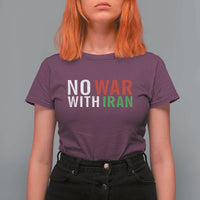 No War With Iran T Shirt For Women Anti War Protest Apparel Gift