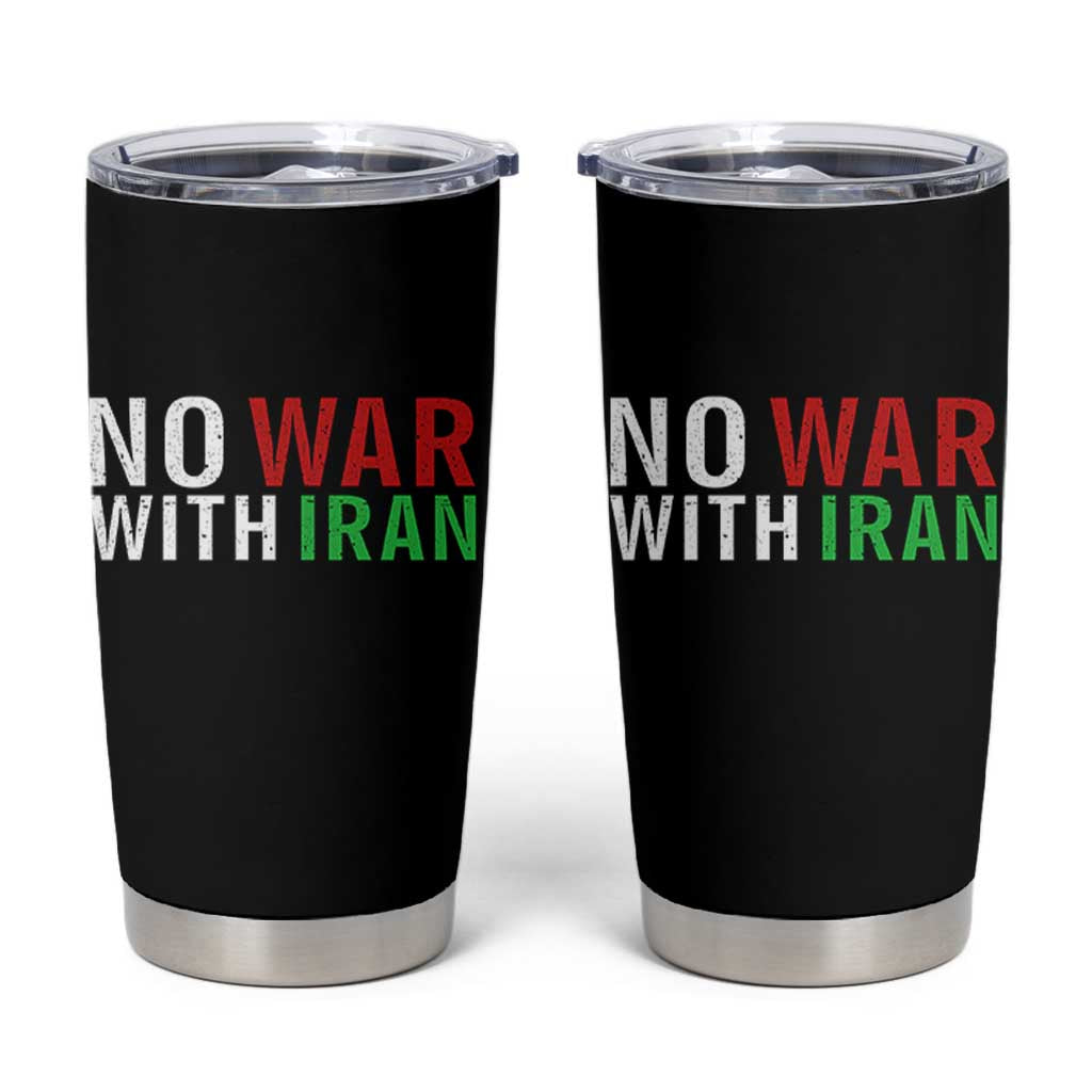 No War With Iran Tumbler Cup Anti War Protest Apparel Gift