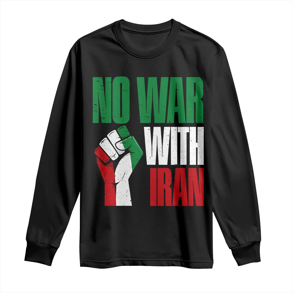 No War With Iran Long Sleeve Shirt Peace Activist Gift