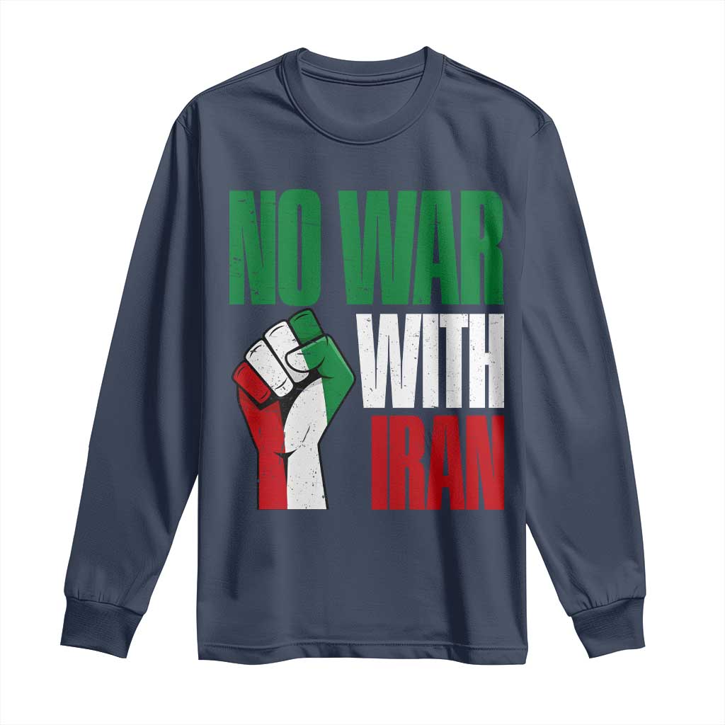 No War With Iran Long Sleeve Shirt Peace Activist Gift