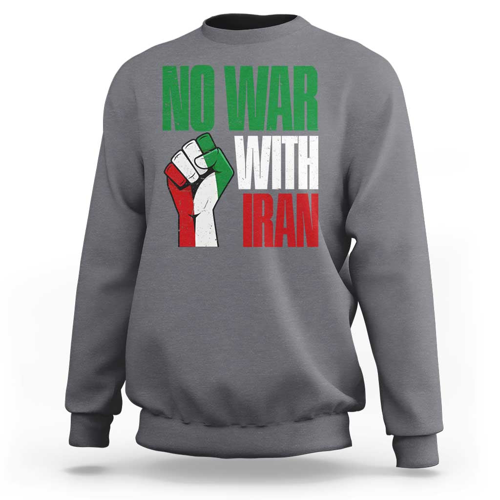 No War With Iran Sweatshirt Peace Activist Gift