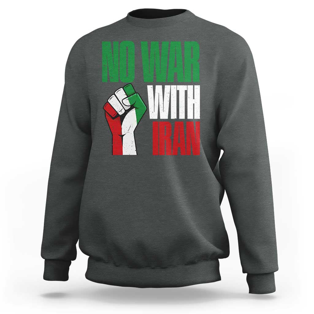No War With Iran Sweatshirt Peace Activist Gift