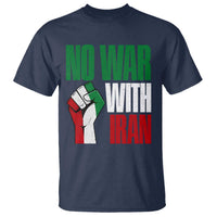 No War With Iran T Shirt Peace Activist Gift