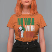 No War With Iran T Shirt For Women Peace Activist Gift