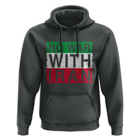 No War With Iran Hoodie Solidarity With Iranian People Peace