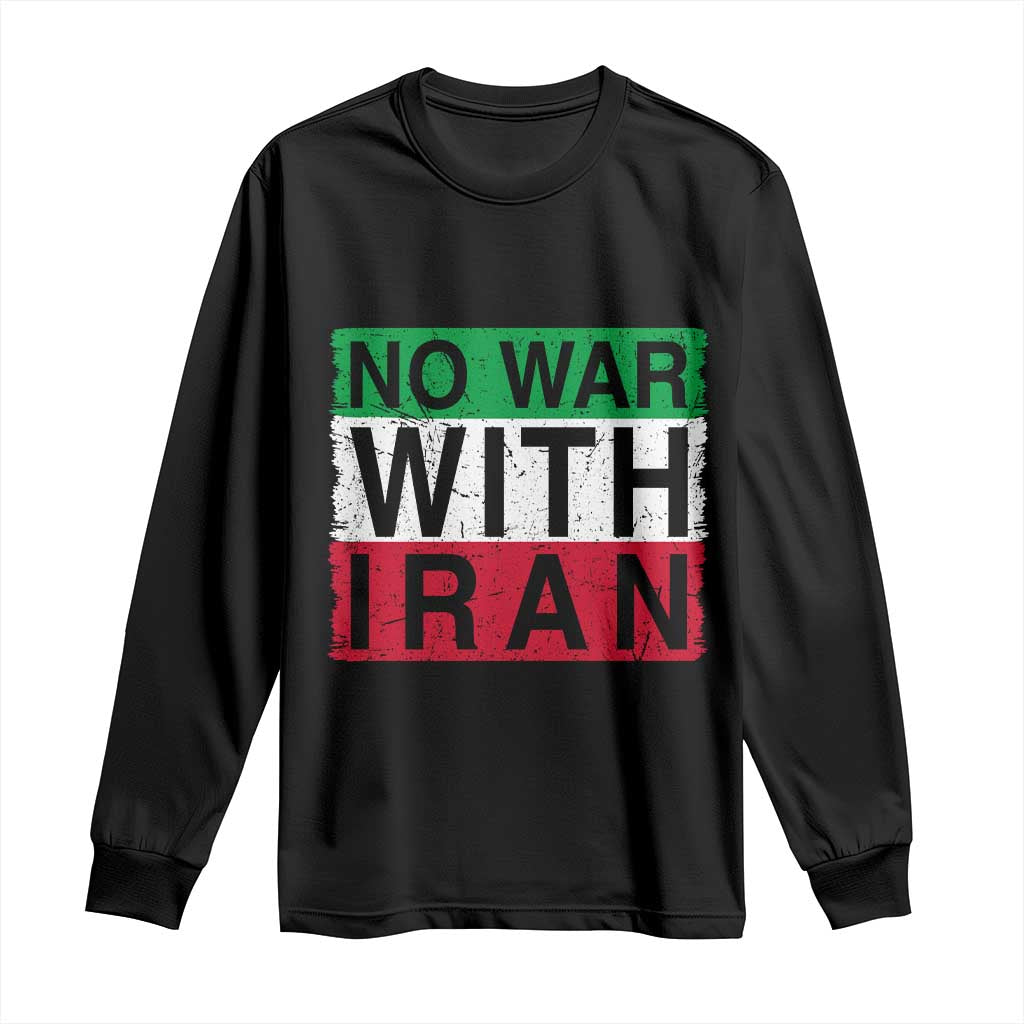 No War With Iran Long Sleeve Shirt Solidarity With Iranian People Peace