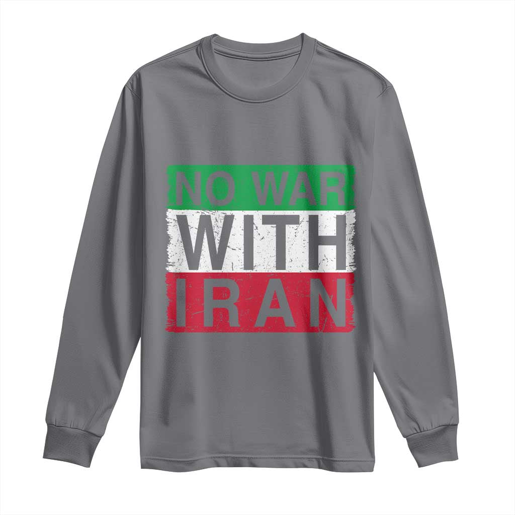 No War With Iran Long Sleeve Shirt Solidarity With Iranian People Peace