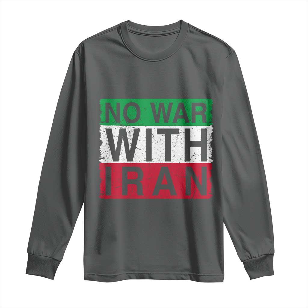 No War With Iran Long Sleeve Shirt Solidarity With Iranian People Peace