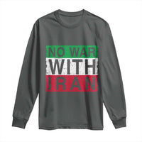 No War With Iran Long Sleeve Shirt Solidarity With Iranian People Peace
