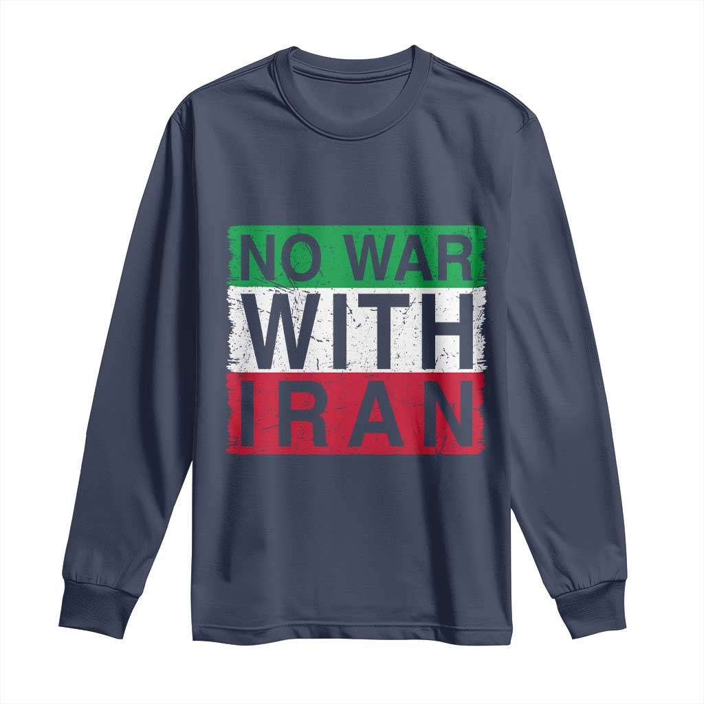 No War With Iran Long Sleeve Shirt Solidarity With Iranian People Peace