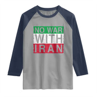 No War With Iran Raglan Shirt Solidarity With Iranian People Peace