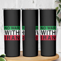 No War With Iran Skinny Tumbler Solidarity With Iranian People Peace