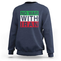 No War With Iran Sweatshirt Solidarity With Iranian People Peace