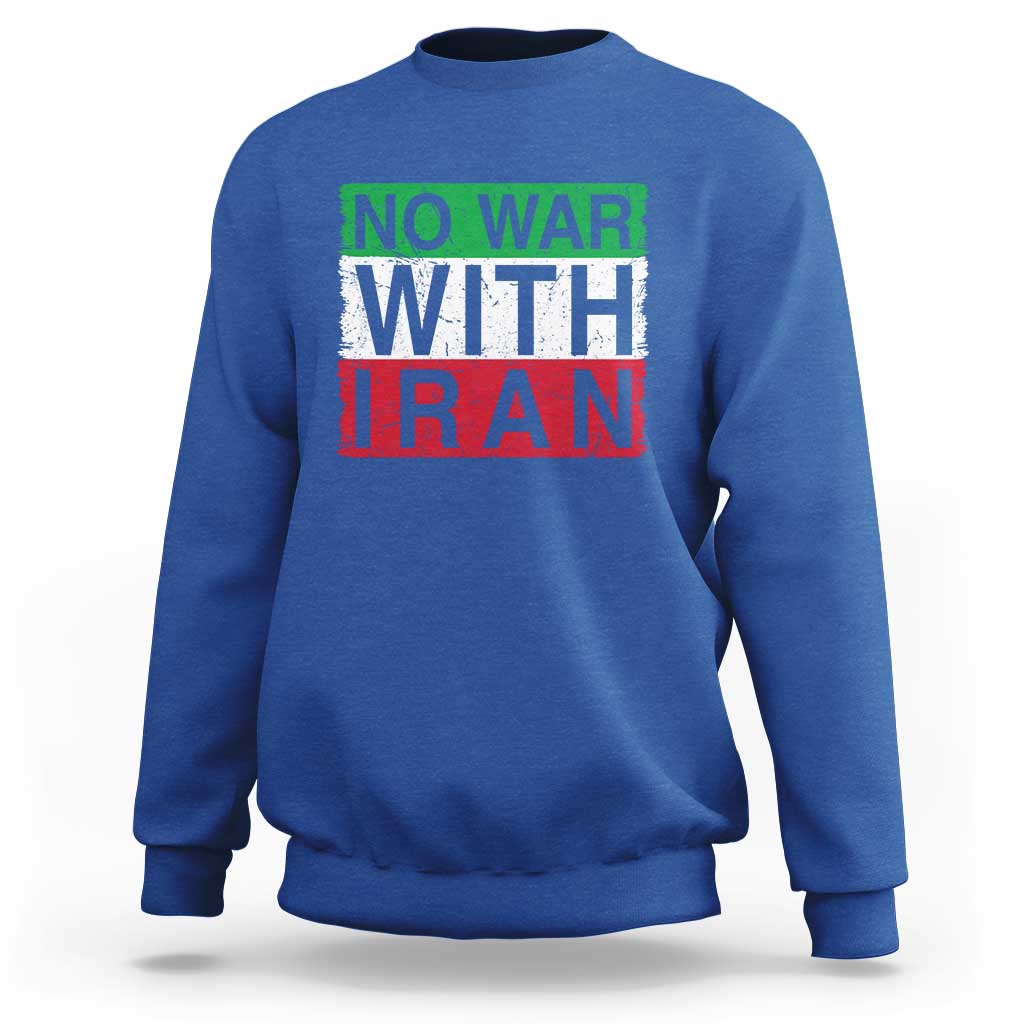 No War With Iran Sweatshirt Solidarity With Iranian People Peace