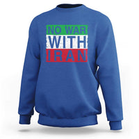 No War With Iran Sweatshirt Solidarity With Iranian People Peace