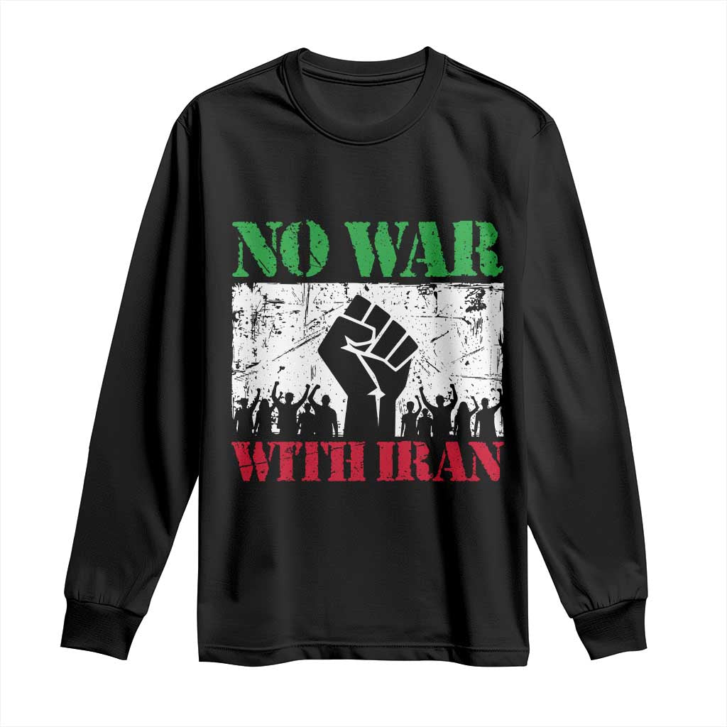 No War With Iran Long Sleeve Shirt Free Iran Peace Seeker Gift