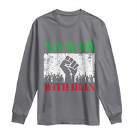 No War With Iran Long Sleeve Shirt Free Iran Peace Seeker Gift
