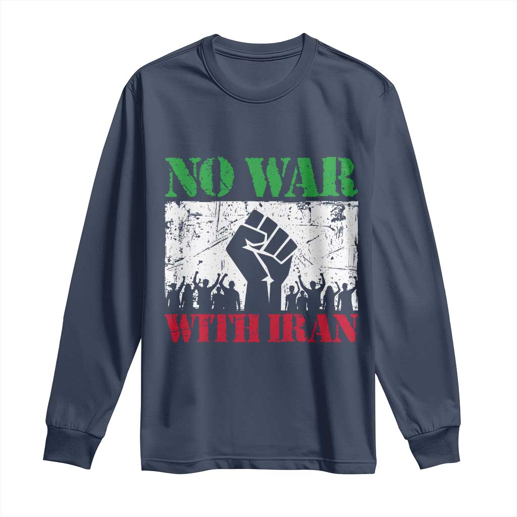 No War With Iran Long Sleeve Shirt Free Iran Peace Seeker Gift