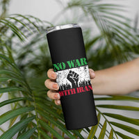 No War With Iran Skinny Tumbler Free Iran Peace Seeker Gift