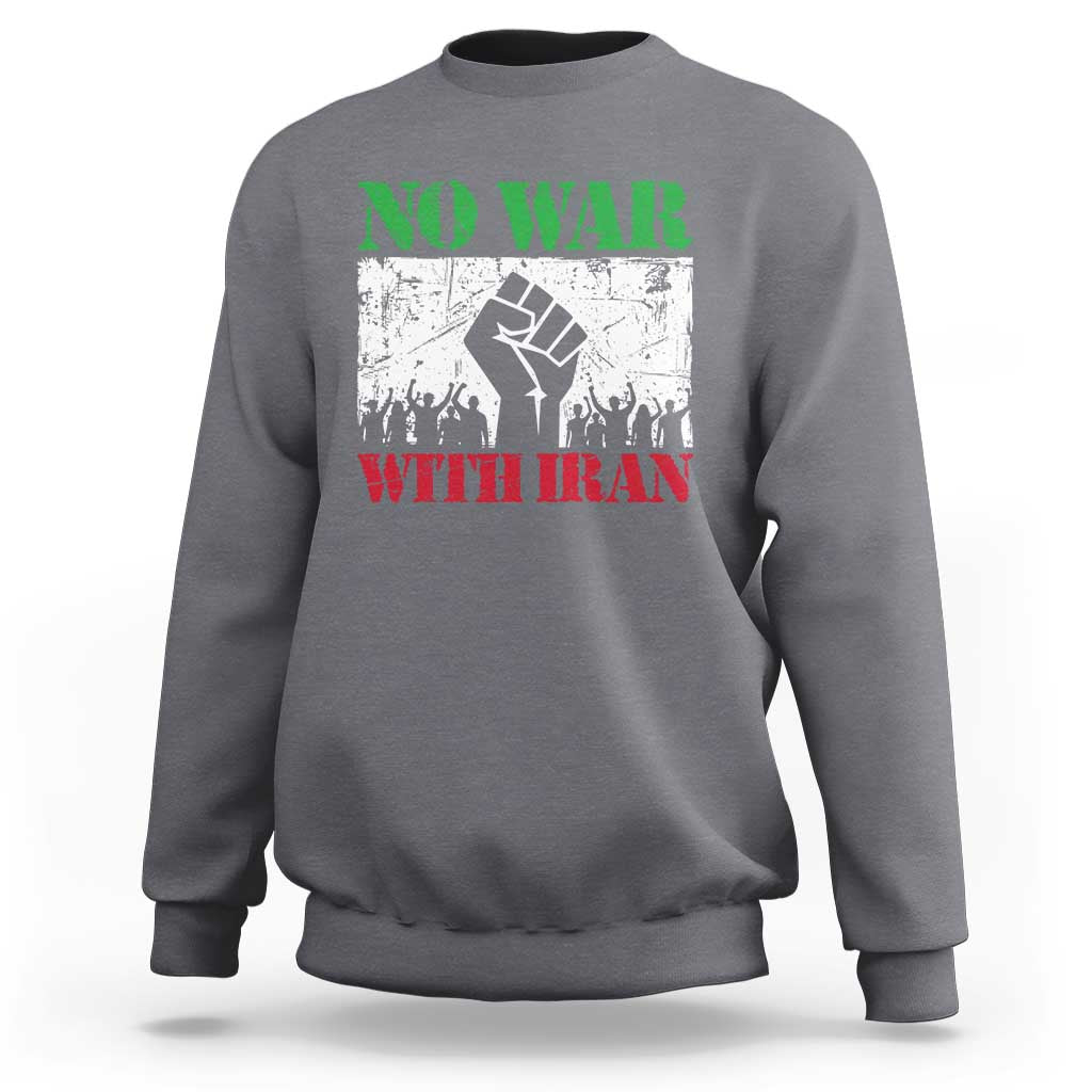 No War With Iran Sweatshirt Free Iran Peace Seeker Gift