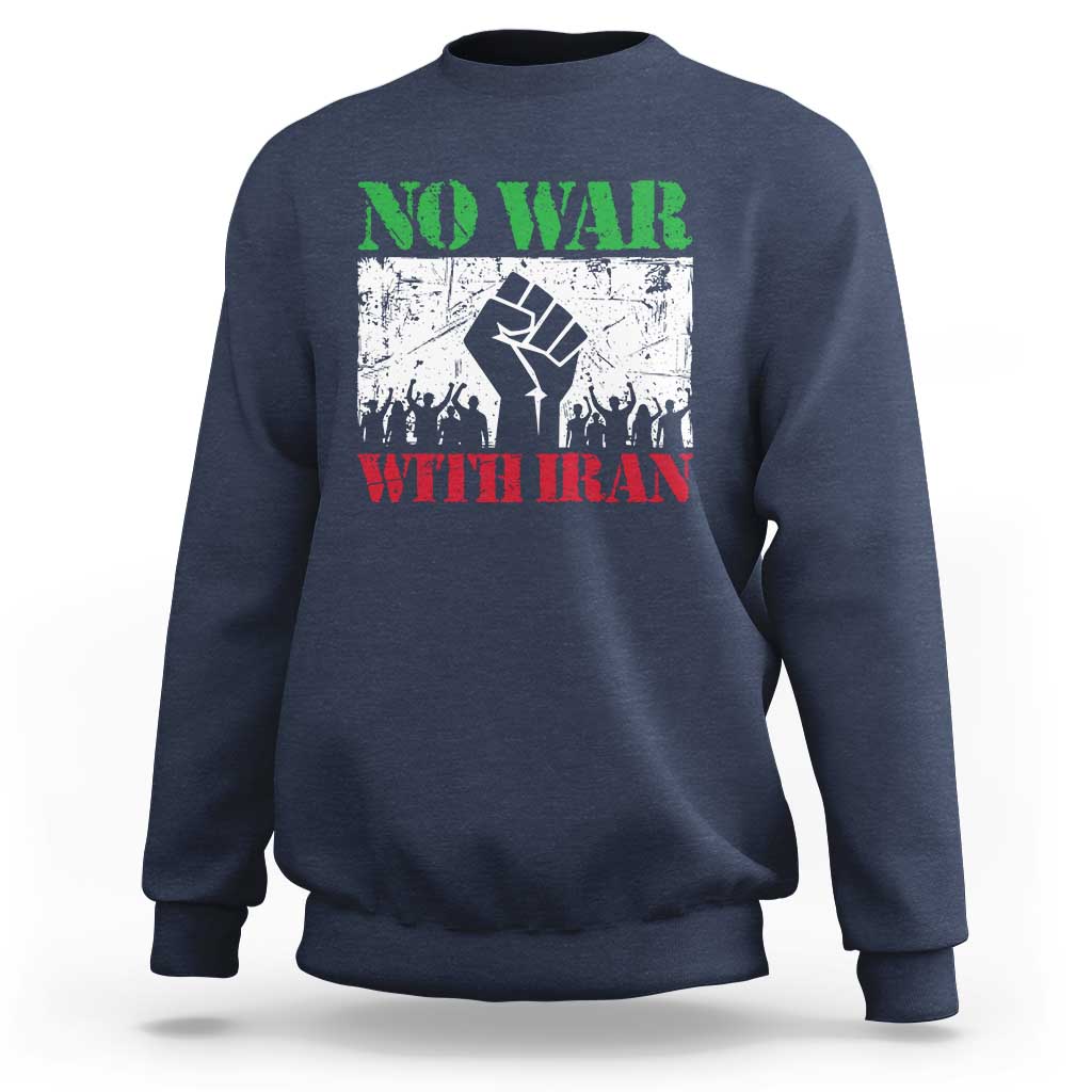 No War With Iran Sweatshirt Free Iran Peace Seeker Gift
