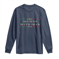 No War With Iran Peace Statement Gift Long Sleeve Shirt