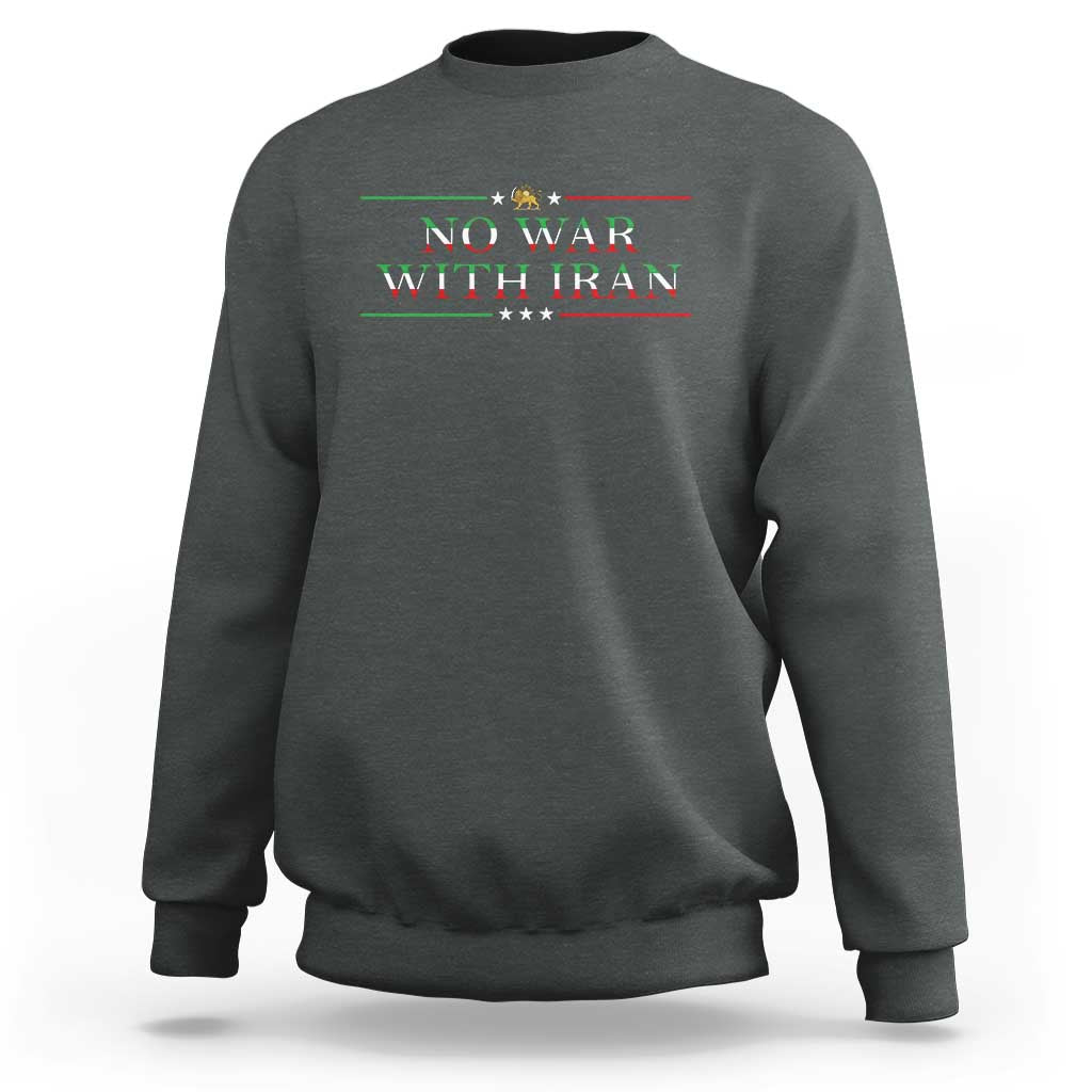 No War With Iran Peace Statement Gift Sweatshirt