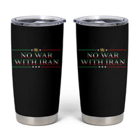 No War With Iran Peace Statement Gift Tumbler Cup
