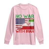 No War With Iran Long Sleeve Shirt Middle East Freedom