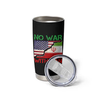 No War With Iran Tumbler Cup Middle East Freedom