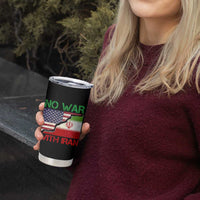 No War With Iran Tumbler Cup Middle East Freedom