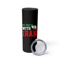 No War With Iran Skinny Tumbler Iran Freedom Protest