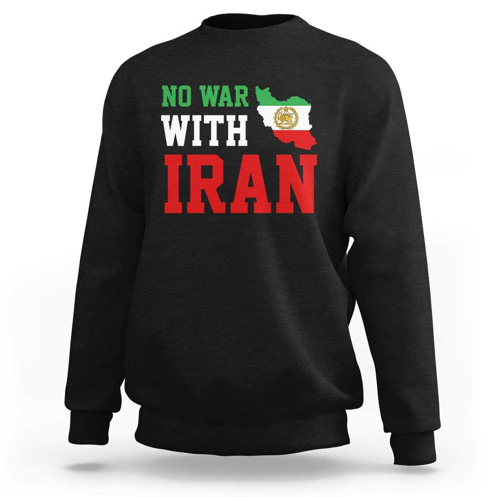 No War With Iran Sweatshirt Iran Freedom Protest