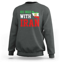No War With Iran Sweatshirt Iran Freedom Protest