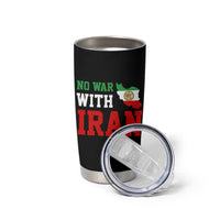 No War With Iran Tumbler Cup Iran Freedom Protest
