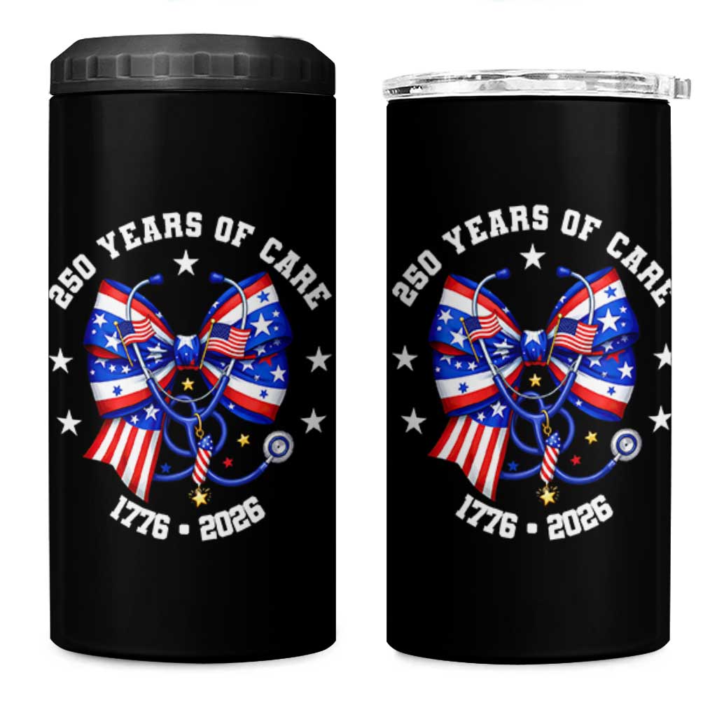 Nurse 250 Years Of Care 4 in 1 Can Cooler Tumbler Patriotic American Nurse Gift